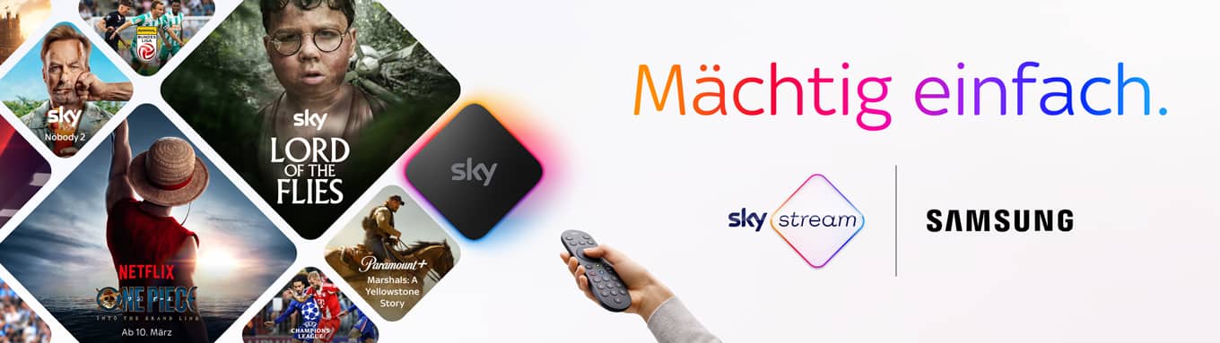Mächtig einfach. Sky Stream in Kooperation mit Samsung.