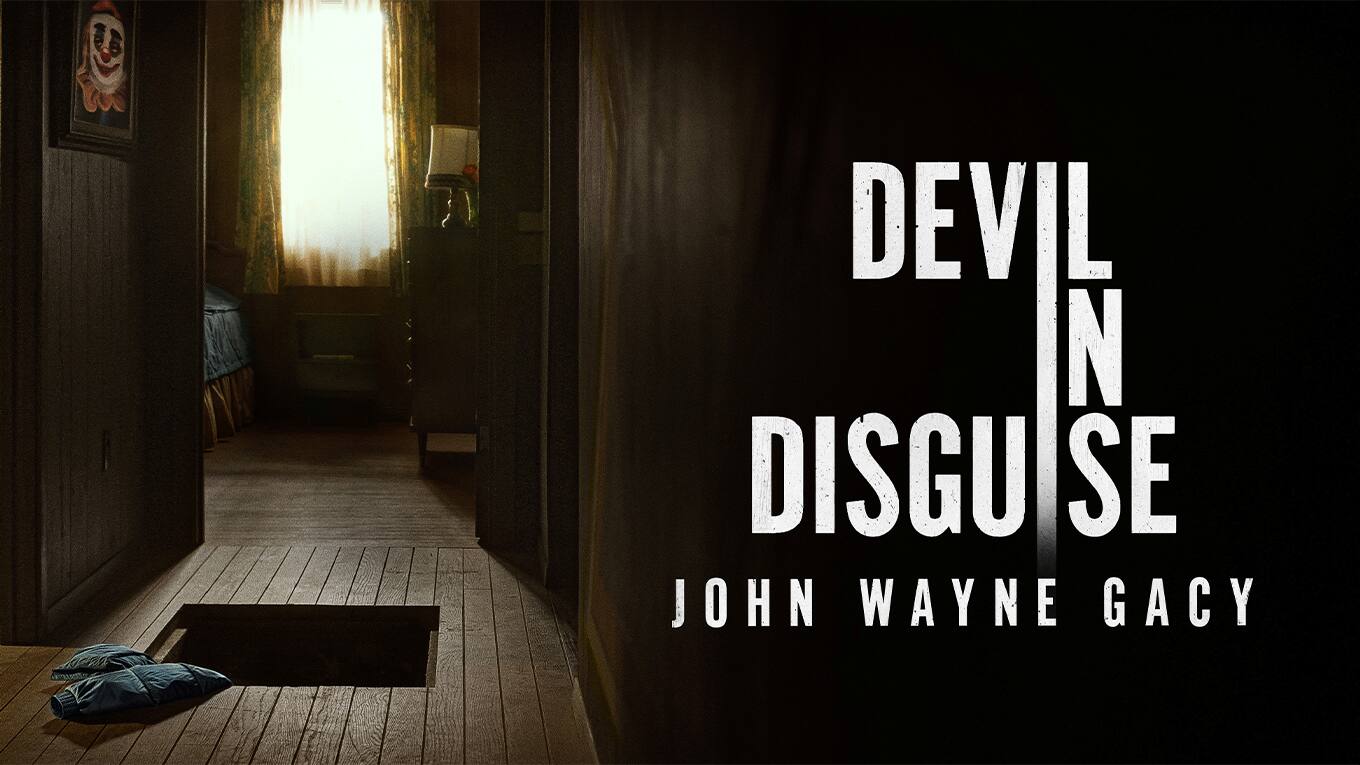 Devil in Disguise: John Wayne Gacy